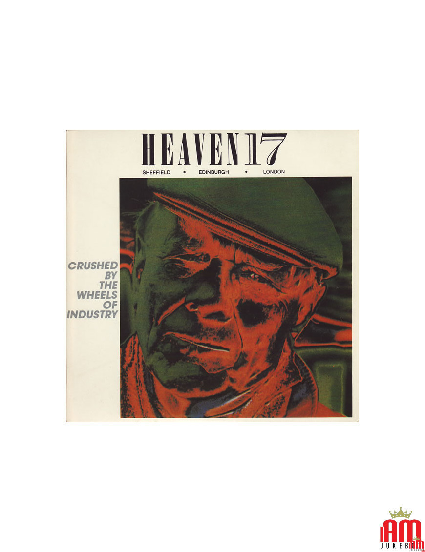 Crushed By The Wheels Of Industry [Heaven 17] - Vinyle 7", 45 tr/min, Single, Stéréo [product.brand] 1 - Shop I'm Jukebox 