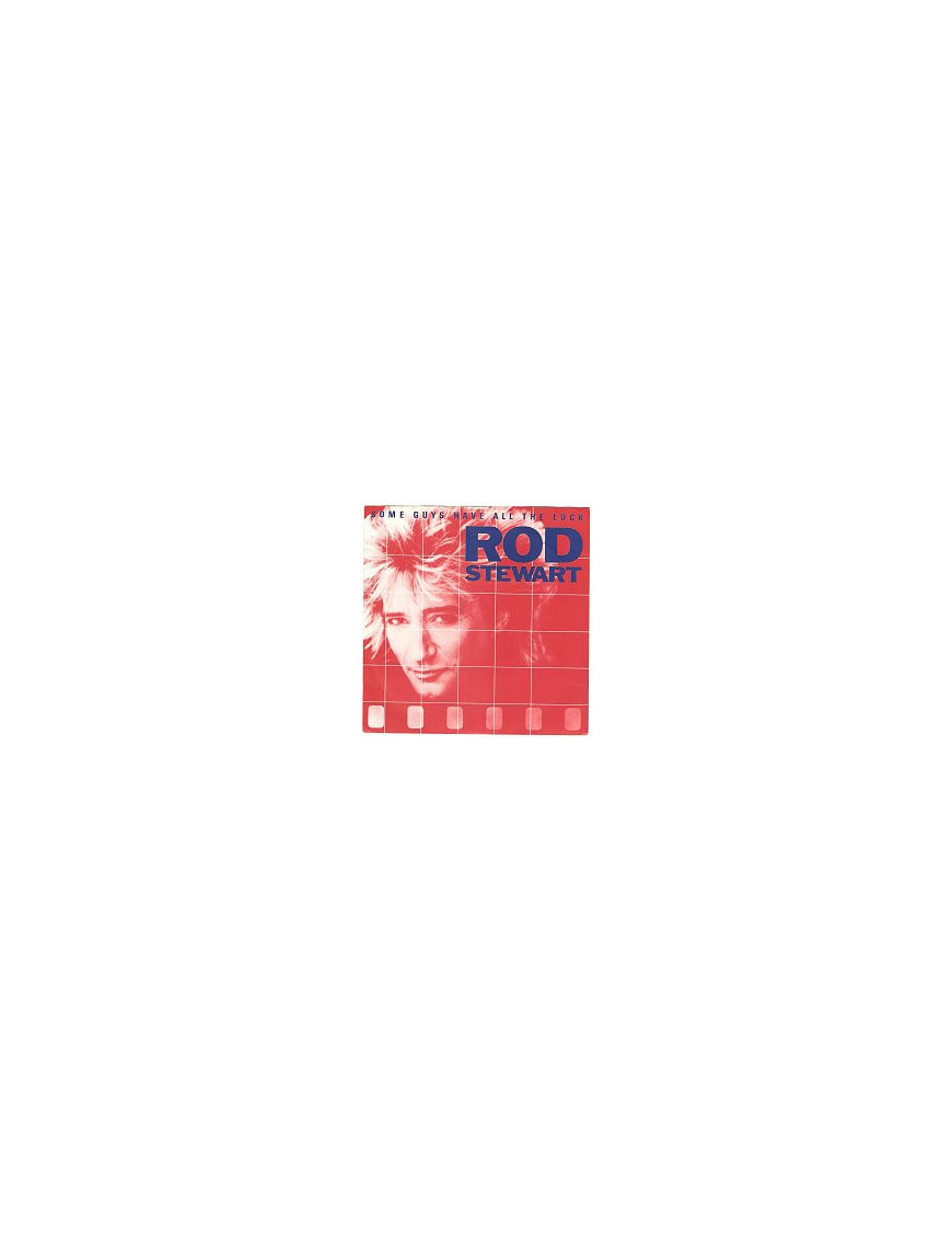 Certains gars ont toute la chance [Rod Stewart] - Vinyl 7", 45 RPM, Single