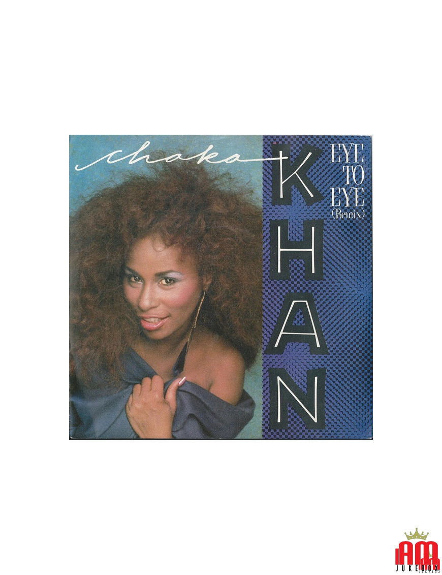 Eye To Eye (Remix) [Chaka Khan] - Vinyl 7", 45 RPM, Single