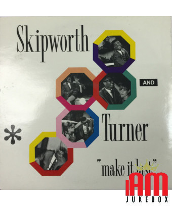 Make It Last [Skipworth & Turner] - Vinyle 7", 45 tr/min, Single, Stéréo