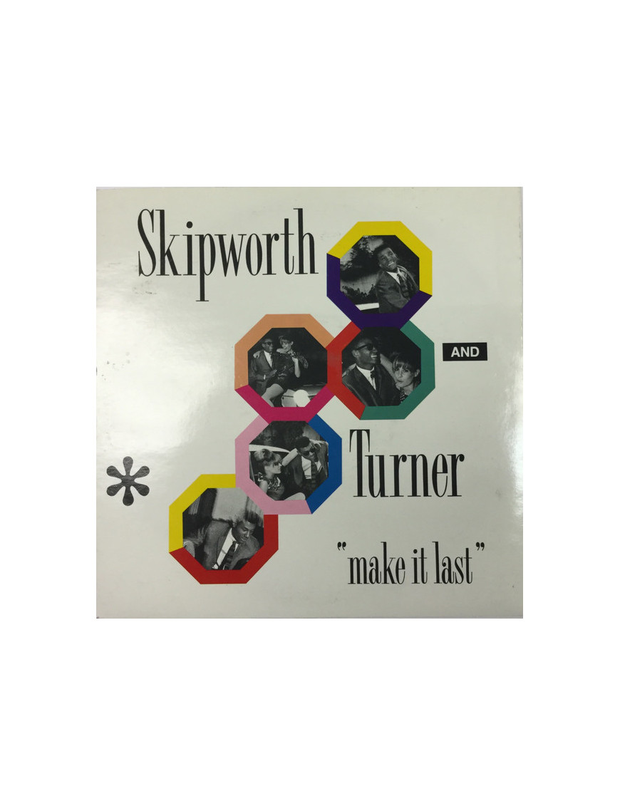 Make It Last [Skipworth & Turner] - Vinyl 7", 45 RPM, Single, Stereo