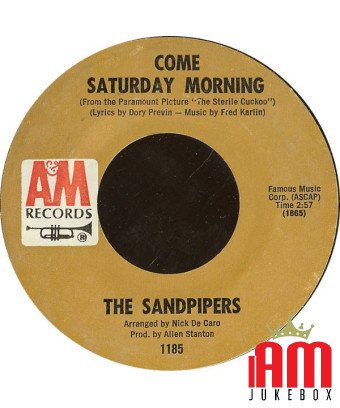 Come Saturday Morning To Put Up With You [The Sandpipers] – Vinyl 7", 45 RPM, Single, Styrol