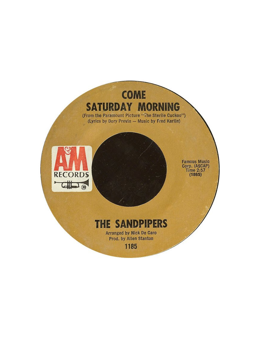 Come Saturday Morning   To Put Up With You [The Sandpipers] - Vinyl 7", 45 RPM, Single, Styrene