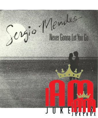 Never Gonna Let You Go [Sérgio Mendes] – Vinyl 7" [product.brand] 1 - Shop I'm Jukebox 