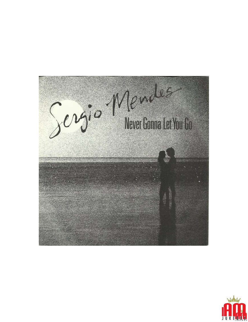 Never Gonna Let You Go [Sérgio Mendes] - Vinyl 7" [product.brand] 1 - Shop I'm Jukebox 