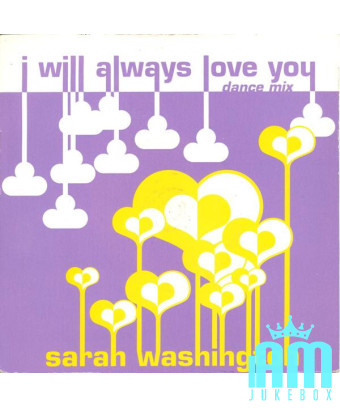 I Will Always Love You (Dance Mix) [Sarah Washington] – Vinyl 7", 45 RPM, Single, Stereo [product.brand] 1 - Shop I'm Jukebox 