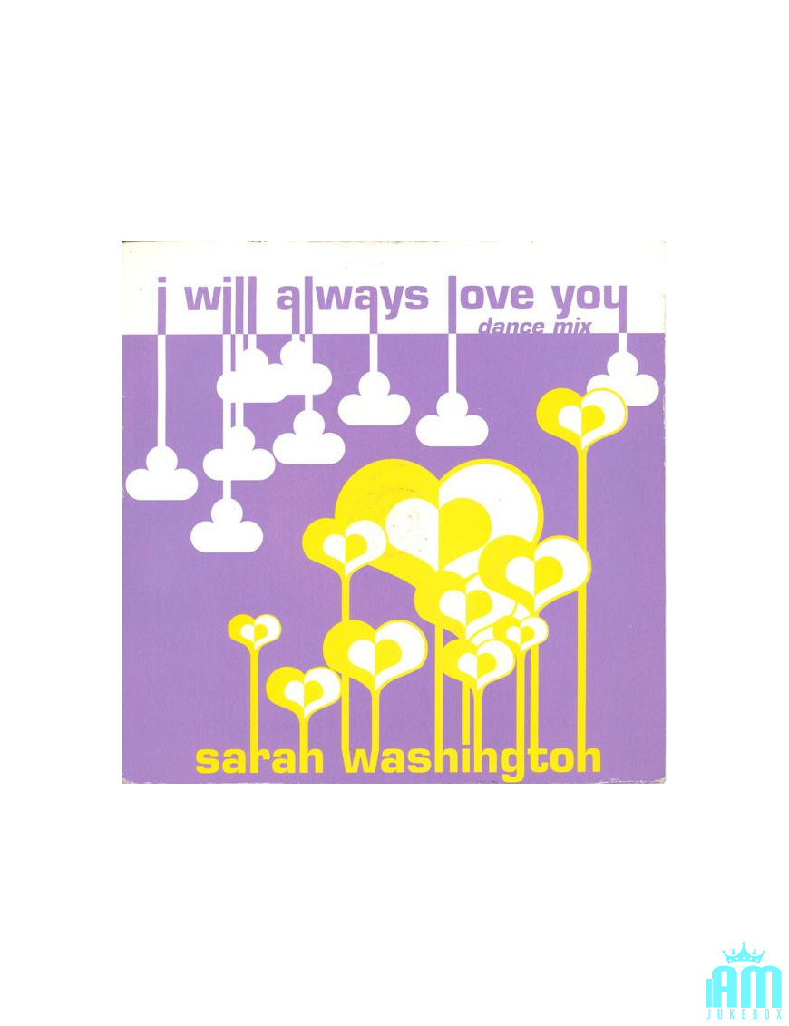 I Will Always Love You (Dance Mix) [Sarah Washington] - Vinyl 7", 45 RPM, Single, Stereo [product.brand] 1 - Shop I'm Jukebox 