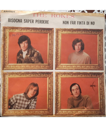 Bisogna Saper Perdere   Non Far Finta Di No [The Rokes] - Vinyl 7", 45 RPM, Mono