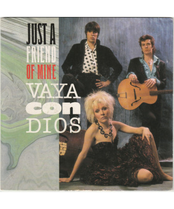 Just A Friend Of Mine [Vaya Con Dios] - Vinyl 7", 45 RPM, Single, Stereo