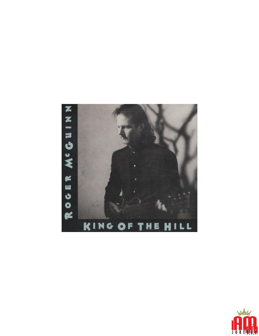 King Of The Hill [Roger McGuinn] – Vinyl 7", Single, 45 RPM [product.brand] 1 - Shop I'm Jukebox 