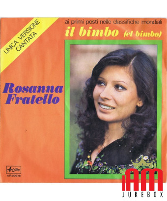 Il Bimbo (El Bimbo) [Rosanna Fratello] - Vinyle 7", 45 tours