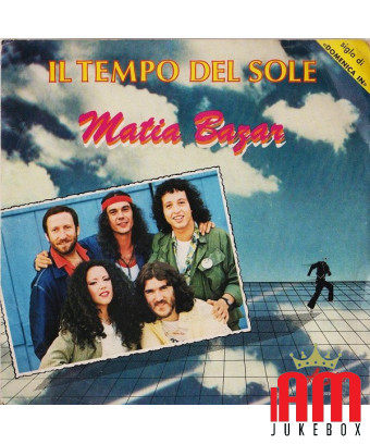 Il Tempo Del Sole [Matia Bazar] - Vinyle 7", 45 tours