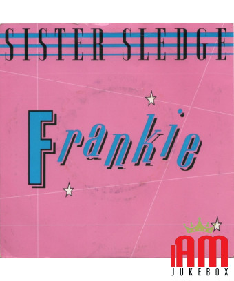 Frankie [Sister Sledge] - Vinyle 7", 45 tours, Single [product.brand] 1 - Shop I'm Jukebox 