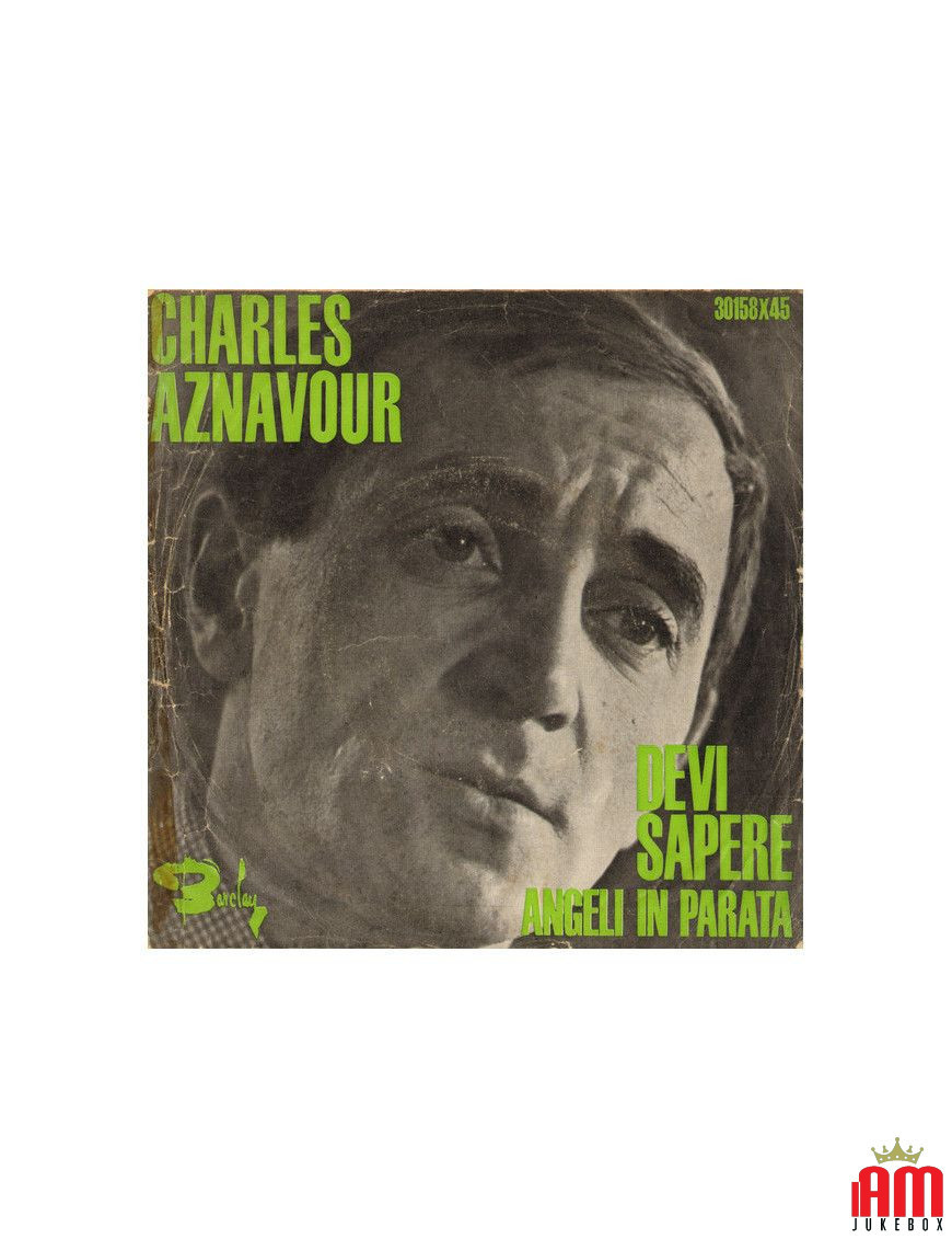 Devi Sapere [Charles Aznavour] - Vinyl 7", 45 RPM [product.brand] 1 - Shop I'm Jukebox 