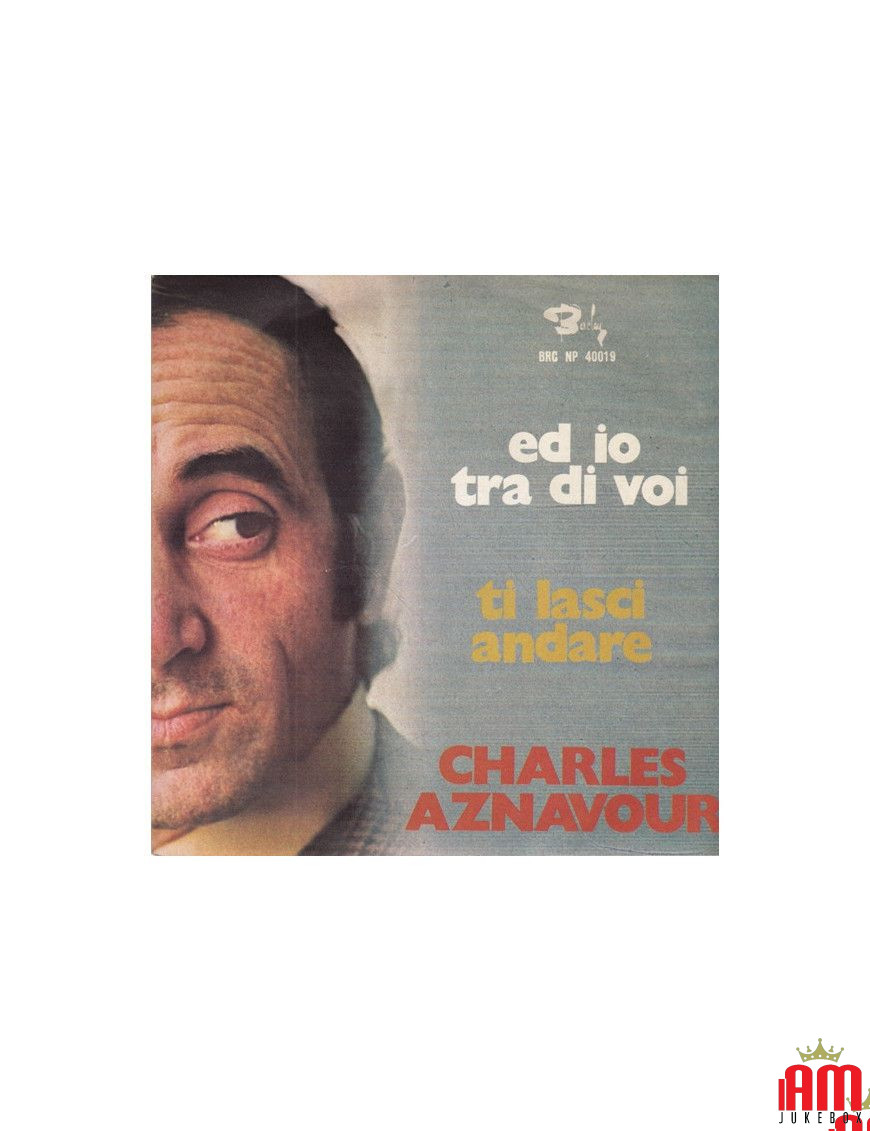 Ed Io Tra Di Voi [Charles Aznavour] - Vinyl 7", 45 RPM [product.brand] 1 - Shop I'm Jukebox 