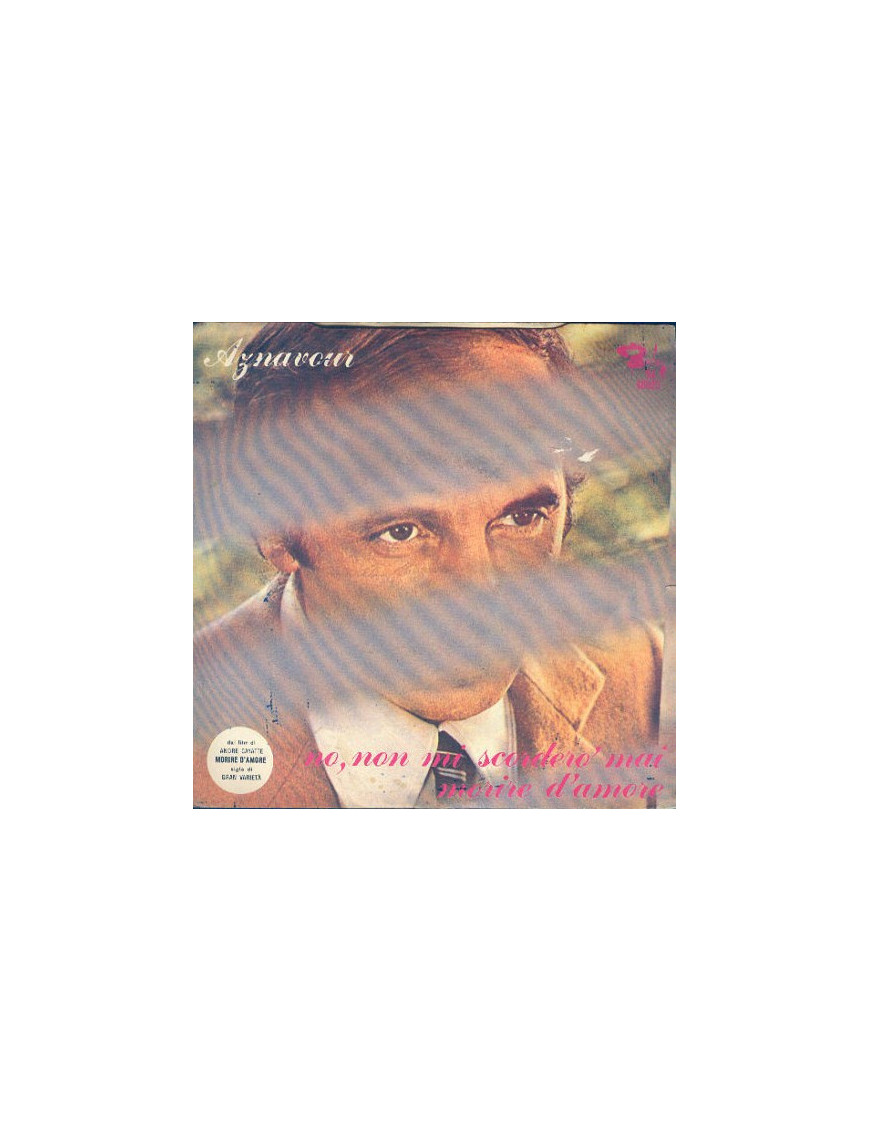 Non, je n'oublierai jamais mourir d'amour [Charles Aznavour] - Vinyl 7", 45 TR/MIN