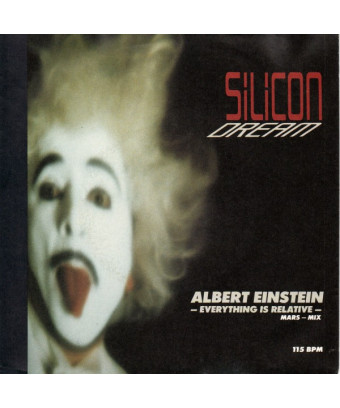 Albert Einstein – Everything Is Relative [Silicon Dream] – Vinyl 7", 45 RPM, Single, Stereo