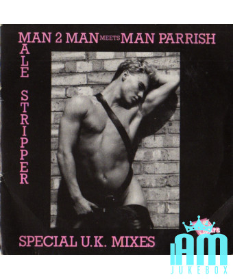 Male Stripper (spezielle UK Mixe) [Man 2 Man,...] – Vinyl 7", 45 RPM, Single [product.brand] 1 - Shop I'm Jukebox 