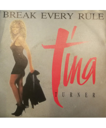 Break Every Rule [Tina Turner] – Vinyl 7", 45 RPM