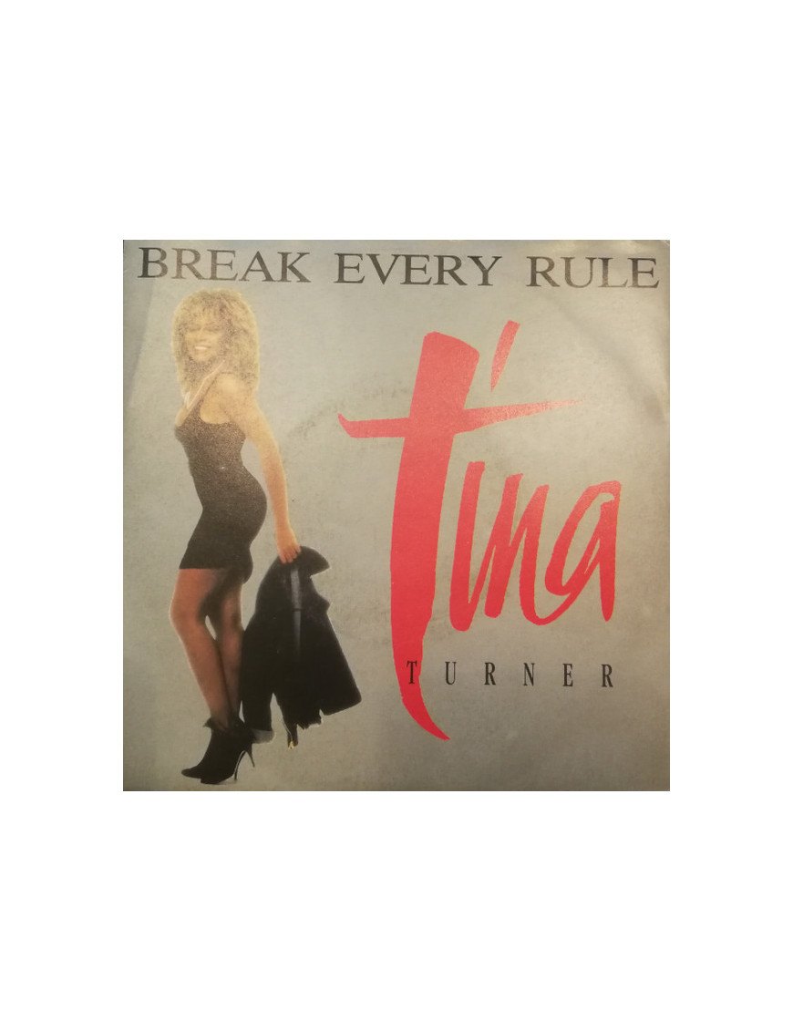 Break Every Rule [Tina Turner] - Vinyle 7", 45 tours