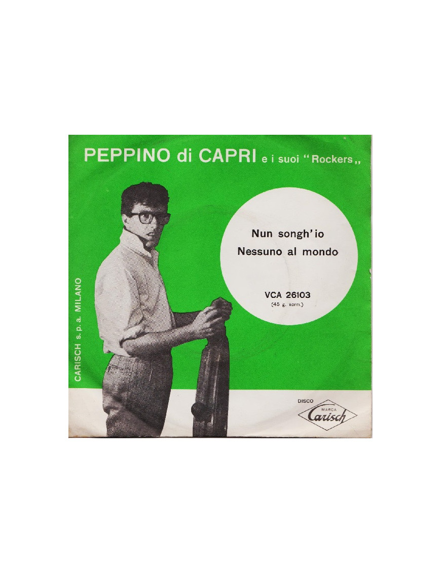 Nun Songh'Io Nessuno Al Mondo [Peppino Di Capri E I Suoi Rockers] - Vinyl 7", 45 RPM [product.brand] 1 - Shop I'm Jukebox 