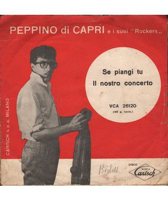 Se Piangi Tu Il Nostro Concerto [Peppino Di Capri E I Suoi Rockers] - Vinyl 7", 45 RPM [product.brand] 1 - Shop I'm Jukebox 