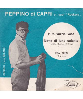 I' Te Vurria Vasà Notte Di Luna Calante [Peppino Di Capri E I Suoi Rockers] - Vinyl 7", 45 RPM [product.brand] 1 - Shop I'm Juke