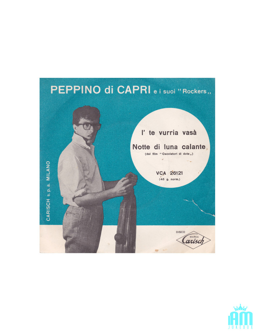 I' Te Vurria Vasà Nuit de la Lune décroissante [Peppino Di Capri EI Suoi Rockers] - Vinyl 7", 45 RPM [product.brand] 1 - Shop I'