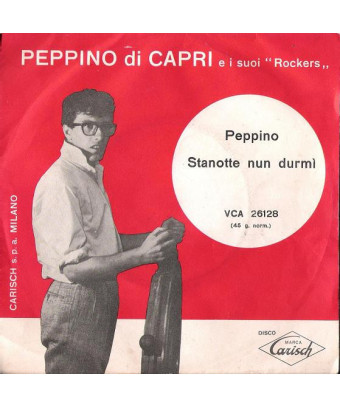 Peppino   Stanotte Nun Durmì [Peppino Di Capri E I Suoi Rockers] - Vinyl 7", 45 RPM
