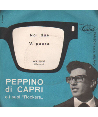 Noi Due   'A Paura [Peppino Di Capri E I Suoi Rockers] - Vinyl 7", 45 RPM