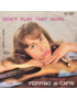 Don't Play That Song   Addio Mondo Crudele [Peppino Di Capri E I Suoi Rockers] - Vinyl 7", 45 RPM