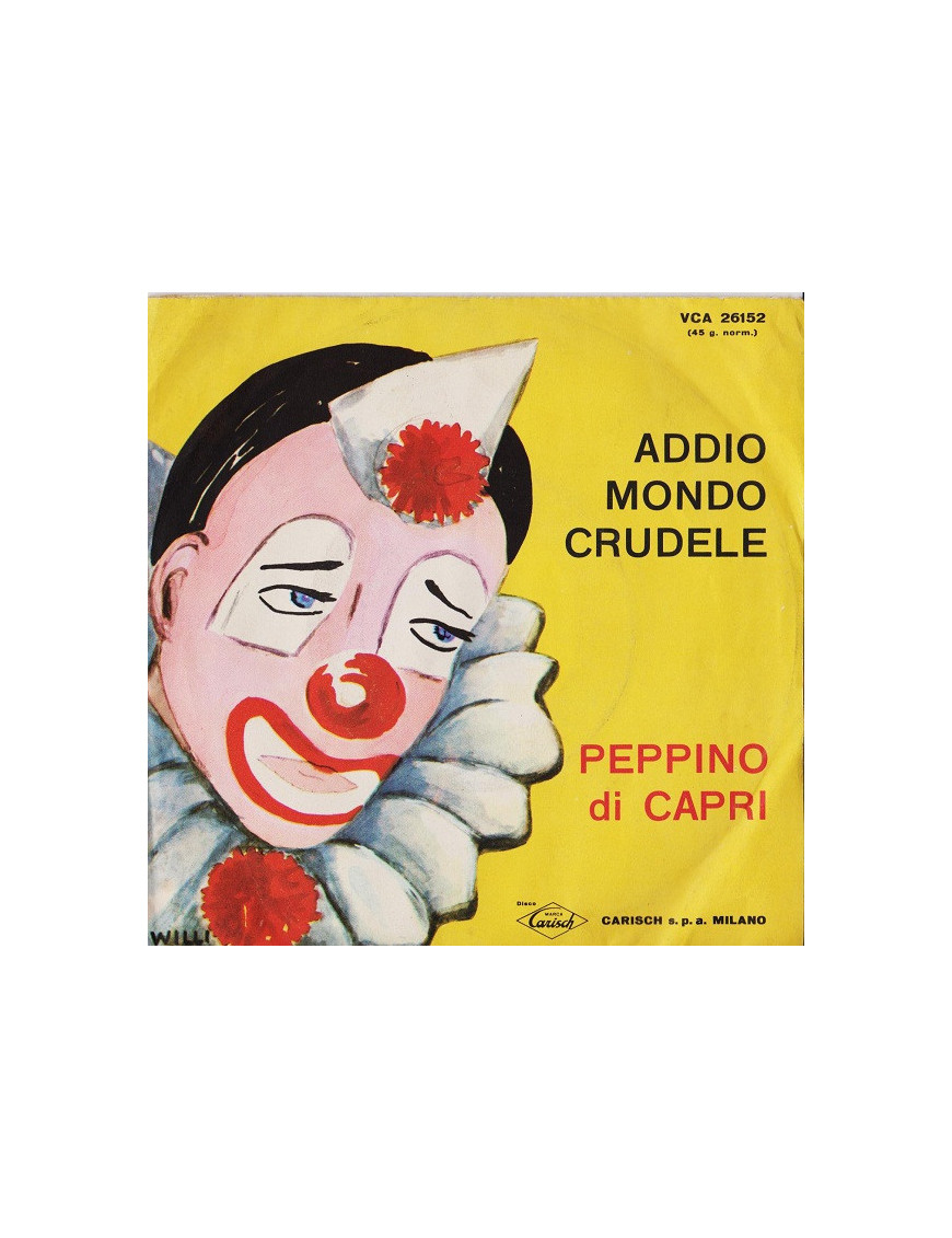 Addio Mondo Crudele [Peppino Di Capri] - Vinyl 7", 45 RPM, Single
