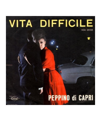Vita Difficile [Peppino Di Capri E I Suoi Rockers] - Vinyl 7", 45 RPM
