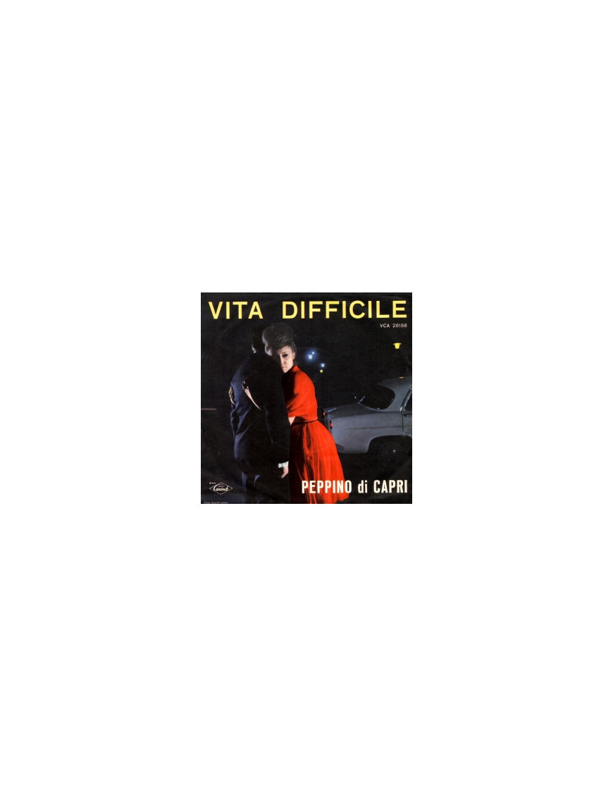 Vita Difficile [Peppino Di Capri E I Suoi Rockers] - Vinyl 7", 45 RPM