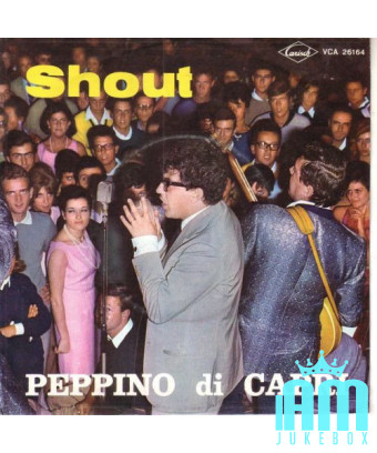 Shout [Peppino Di Capri] - Vinyl 7", 45 RPM