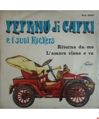 Ritorna Da Me L'amore Viene E Va [Peppino Di Capri E I Suoi Rockers] - Vinyl 7", 45 RPM [product.brand] 1 - Shop I'm Jukebox 