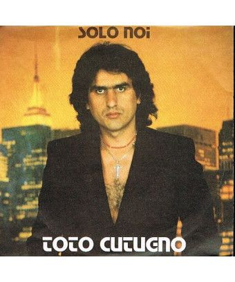 Solo Noi [Toto Cutugno] – Vinyl 7", 45 RPM [product.brand] 1 - Shop I'm Jukebox 