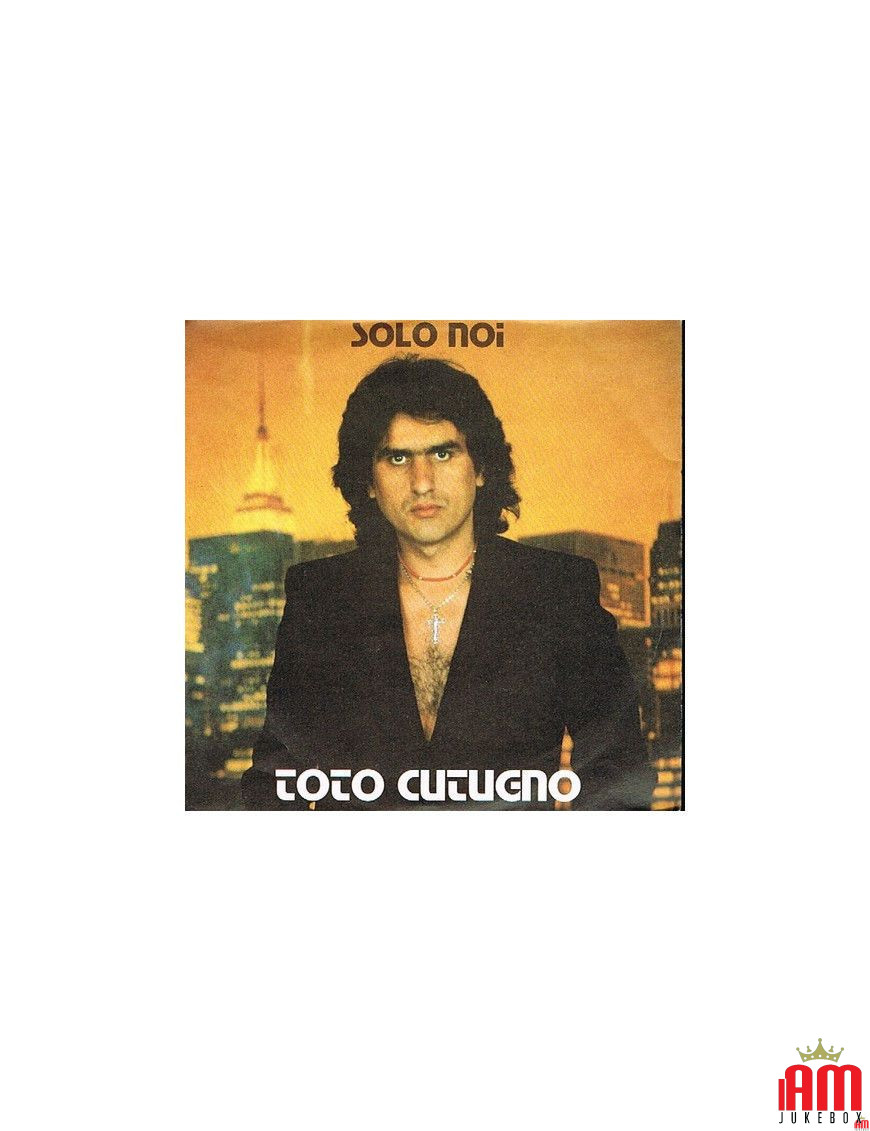 Solo Noi [Toto Cutugno] – Vinyl 7", 45 RPM [product.brand] 1 - Shop I'm Jukebox 