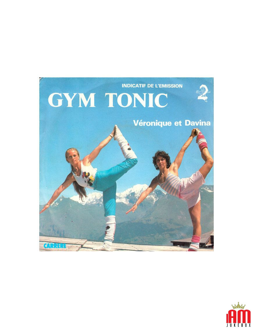 Gym Tonic (Indicatif De L'emission) [Véronique & Davina] - Vinyl 7", 45 RPM