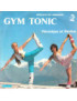 Gym Tonic (Indicatif De L'emission) [Véronique & Davina] - Vinyl 7", 45 RPM