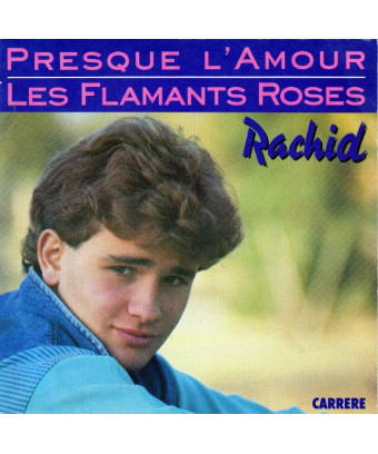 Presque L'amour Les Flamants Roses [Rachid Ferrache] - Vinyl 7", 45 RPM, Single