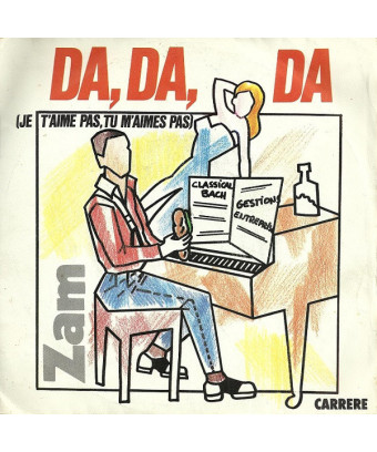 Da, Da, Da (Je T'Aime Pas,Tu M'Aimes Pas) [Zam (2)] - Vinyl 7", 45 RPM, Single