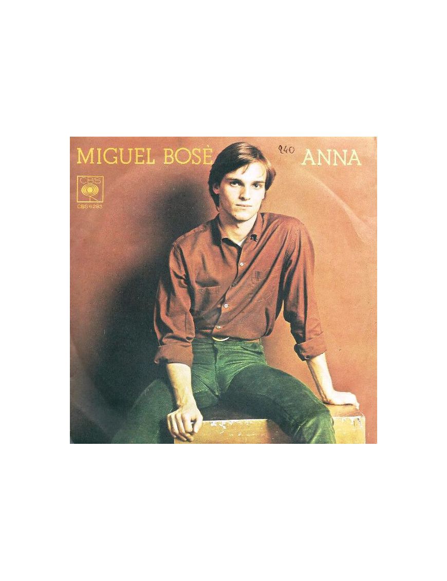 Anna [Miguel Bosé] - Vinyl 7", 45 RPM, Stereo [product.brand] 1 - Shop I'm Jukebox 