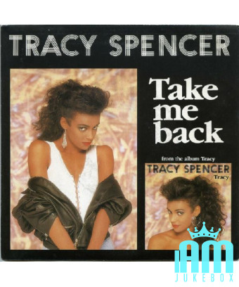 Take Me Back [Tracy Spencer] - Vinyle 7", 45 tours, Single [product.brand] 1 - Shop I'm Jukebox 