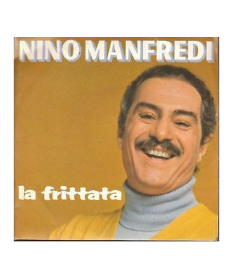 La Frittata [Nino Manfredi] - Vinyl 7", 45 RPM, Stereo