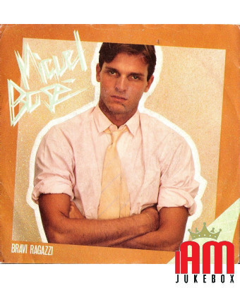 Bravi Ragazzi [Miguel Bosé] – Vinyl 7", 45 RPM, Stereo [product.brand] 1 - Shop I'm Jukebox 