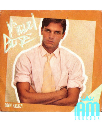 Bravi Ragazzi [Miguel Bosé] - Vinyl 7", 45 RPM, Stereo [product.brand] 1 - Shop I'm Jukebox 