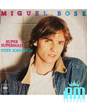 Super Superman Vote Johnny 23 [Miguel Bosé] - Vinyle 7", 45 RPM, Stéréo [product.brand] 1 - Shop I'm Jukebox 