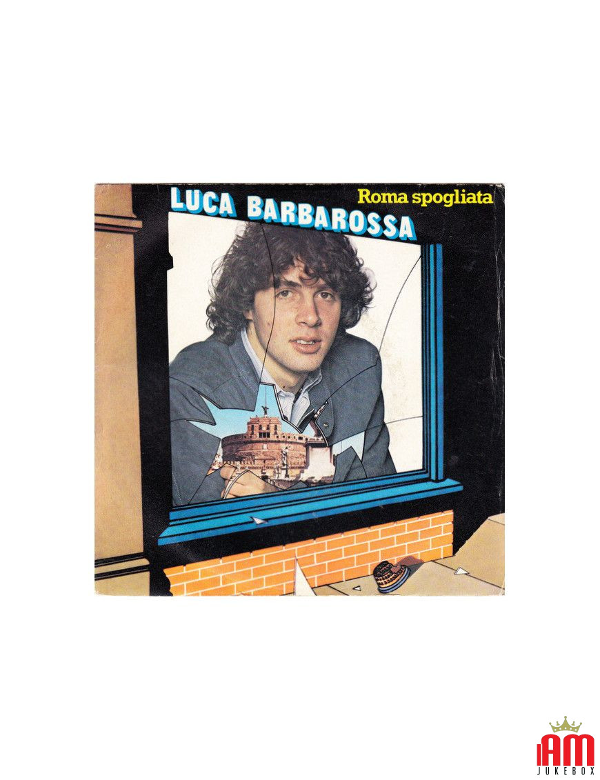 Roma Spogliata [Luca Barbarossa] - Vinyl 7", 45 RPM [product.brand] 1 - Shop I'm Jukebox 