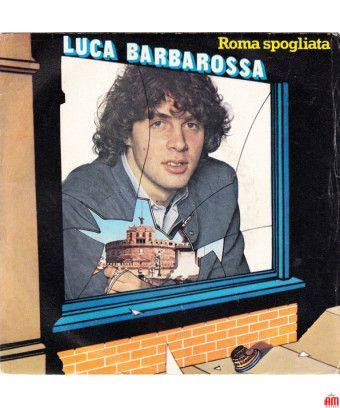 Roma Spogliata [Luca Barbarossa] – Vinyl 7", 45 RPM [product.brand] 1 - Shop I'm Jukebox 